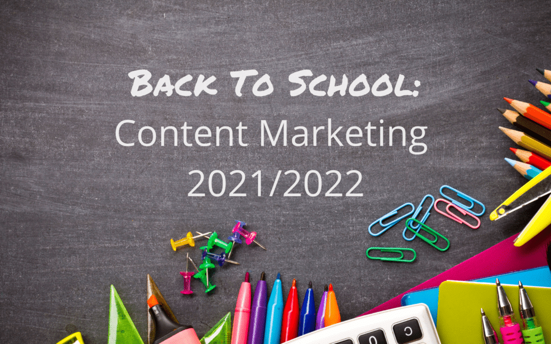 Back to School: Content Marketing 2021/2022