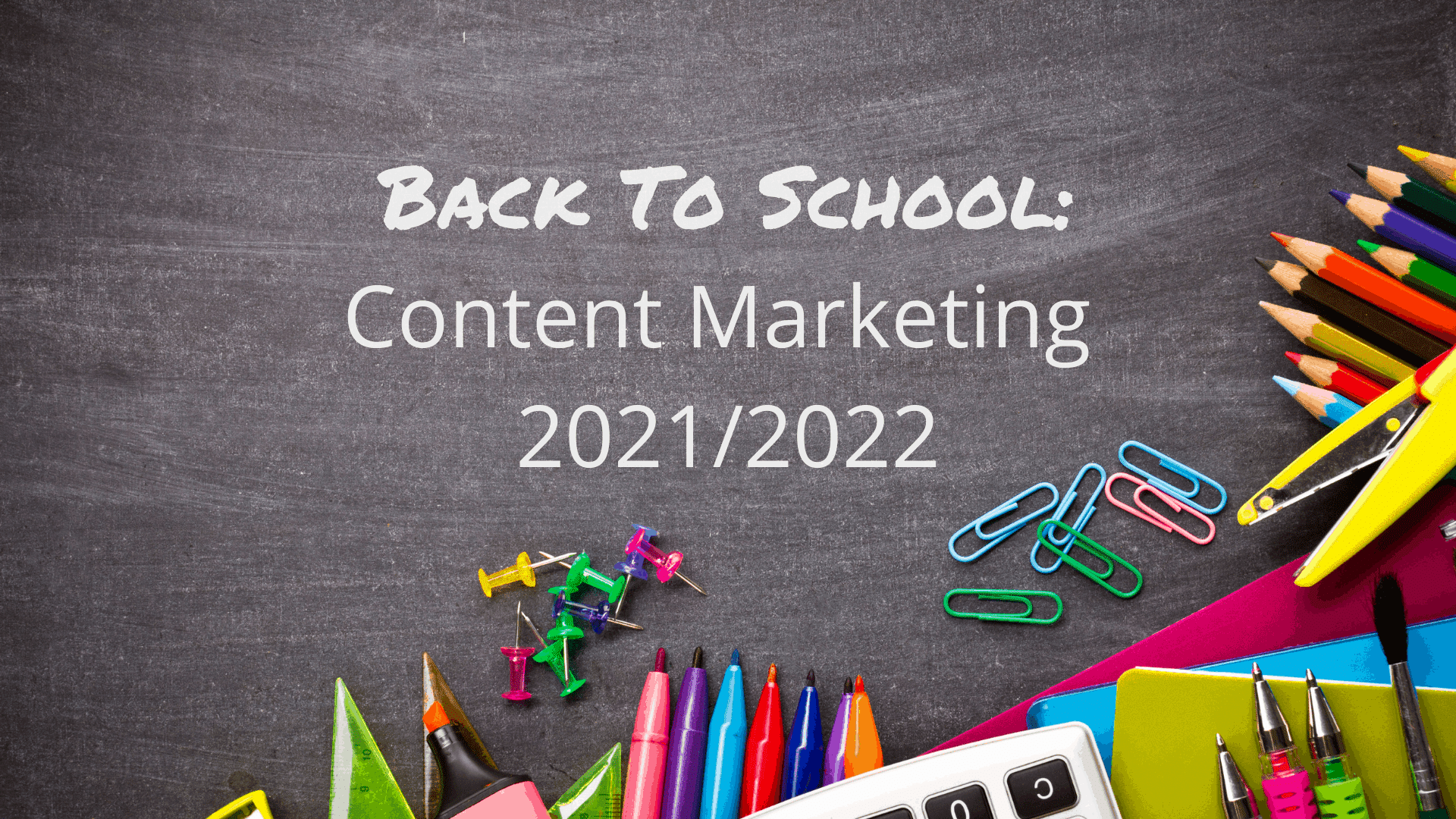 Back To School Content Marketing 2021 2022