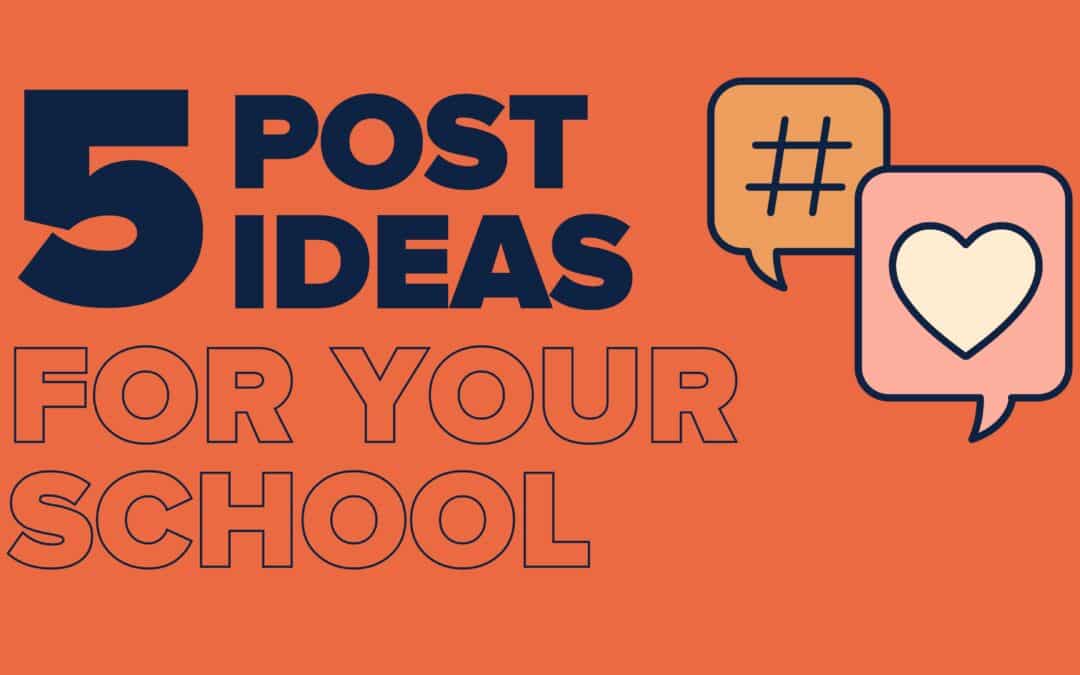Social Media Post Ideas for Your School!